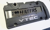 Carbon Fiber custom I LOVE HATERS spark plug valve cover for Honda Prelude H22